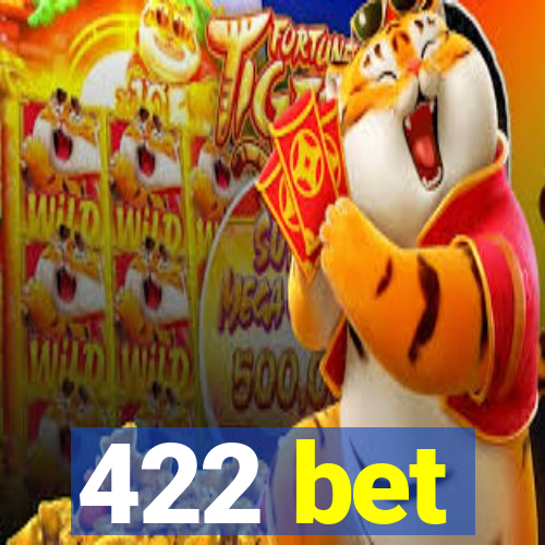 422 bet